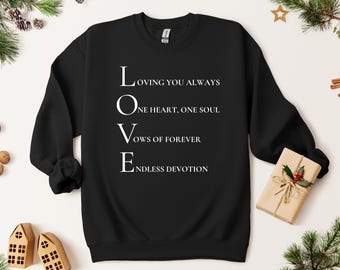 Love Quote Sweatshirt - Romantic Sweater - Anniversary Shirt - Wife Sweatshirt - Valentines Day Gift