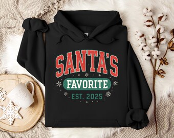 Santa's Favorite Est 2025 Hoodie | Christmas Pullover | Snow Hoodie | Xmas Gifts