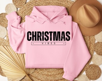 Christmas Vibes Hoodie - Christmas Style Gift - Xmas Sweater - Holiday Clothes