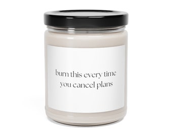 Burn this every time you cancel plans Soy Candle | Homebody Candle | Multiple Scents, 9oz