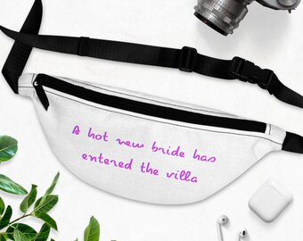 A Hot New Bride has entered the Villa Bachelorette Fanny Pack / Belt Bag/ Hip Bag