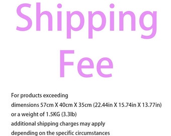Shipping Fees for Certain Items - Custom Fees - Personalized Shipping Fees for Products with Specific Dimensions or Weight