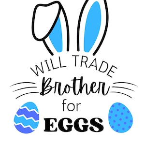 Will tauschen Brother für Eier SVG / PNG