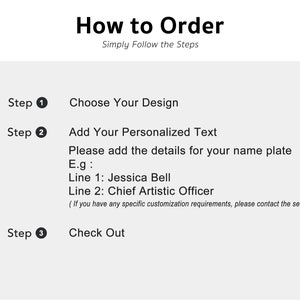May include: A three-step guide on how to order a personalized name plate. The steps are: Choose Your Design, Add Your Personalized Text, and Check Out. The text provides an example of how to personalize the name plate with two lines of text.