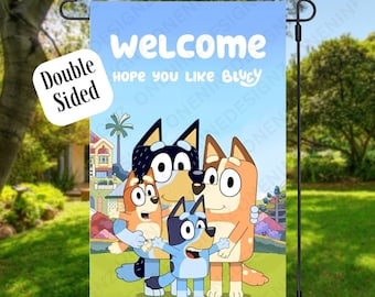 Blueyy Family Welcome Hope You Like Blueyy Garden or Yard Flag, House Decor, Blue Fan Gift, Blue Heeler Cartoon, Garden Flag Decor, 12x18