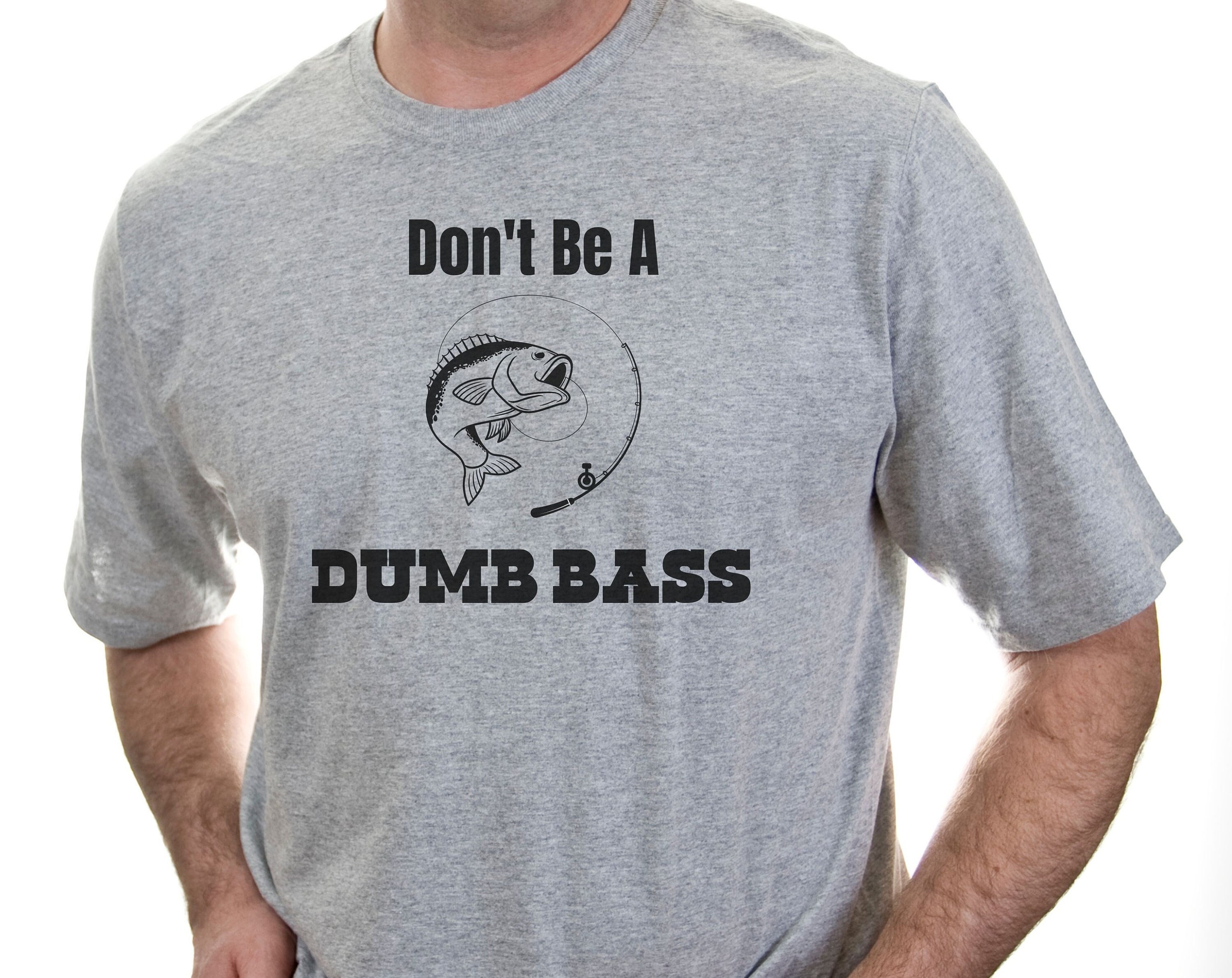 If You Don't Bass Fishing T-Shirt Design