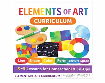 Könnte beinhalten: Eine farbenfrohe Lehrgrafik mit dem Titel "ELEMENTS OF ART CURRICULUM" mit Palette, Pinsel und geometrischen Formen. Der Text hebt Kunstkonzepte wie Linie, Form und Farbe hervor, geeignet für Homeschooling-Unterricht der Klassen K-5.