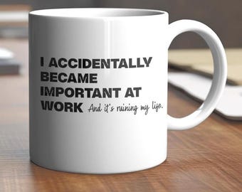 Funny Coffee Mug: Accidentally Important - New Manager Gift