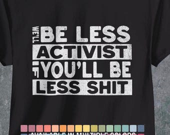 Protest March T-Shirt: Activist Statement Tee - Anti-Trump