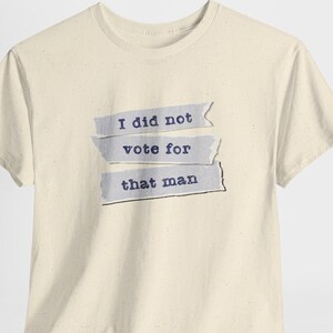 Anti ICE shirt, Anti Trump, Don&#39;t blame me T-shirt, Political Statement Shirt, I did not vote for that man, Democrats shirt, Liberal tee,