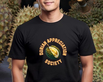 Durian Appreciation Society T-shirt: Funny Foodie Tee