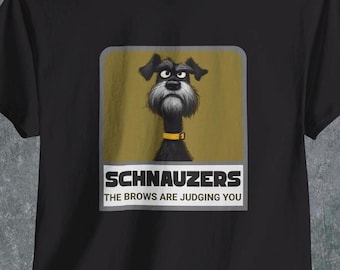 Camiseta divertida de Schnauzer: Camiseta para perro Judging Brows