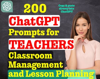 chatgpt prompts for teachers, lesson planning and classroom management, 200 a.i prompts, chatgpt for teachers, copy paste, instant access