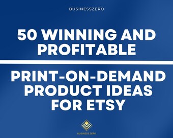 50 Print on Demand Product Ideas To Sell On Etsy | Etsy Success Selling Guide | How to Sell On Etsy| Etsy Business Planner| Passive income