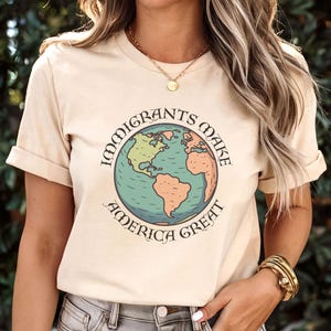 Immigrants Make America Great, Anti Racism Shirt, Daughter of Immigrants, Pro Immigration Shirt, Migration is Beautiful, Deportation Shirt