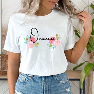 Oaxaca Shirt, Regalo Para Latina, Oaxaca Gifts, Mexican Latina T Shirt, Gift for Latina Mom, Oaxaca Mexico Shirt, Mexican Mom Gift