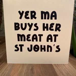 Scouse Card - Yer Ma koopt haar vlees bij St John's”