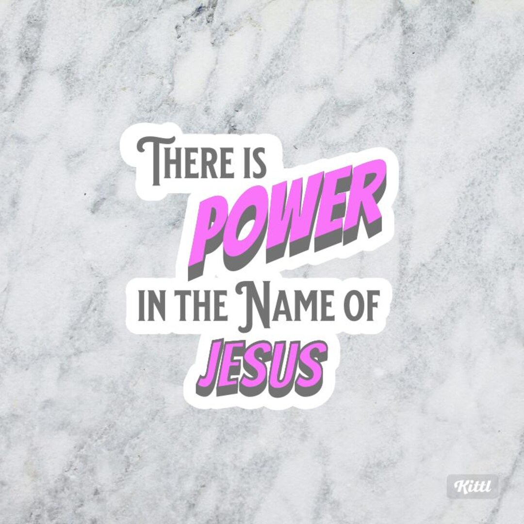 There is Power in the Name of Jesus Matte Vinyl Sticker Faith Christian ...