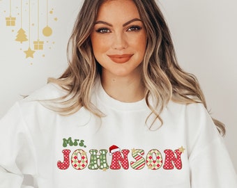 Custom Mrs Christmas Sweatshirt December Teacher Sweater Ms Christmas Pullover Christmas Letters Personalized Xmas Teacher Shirt Trendy Tee