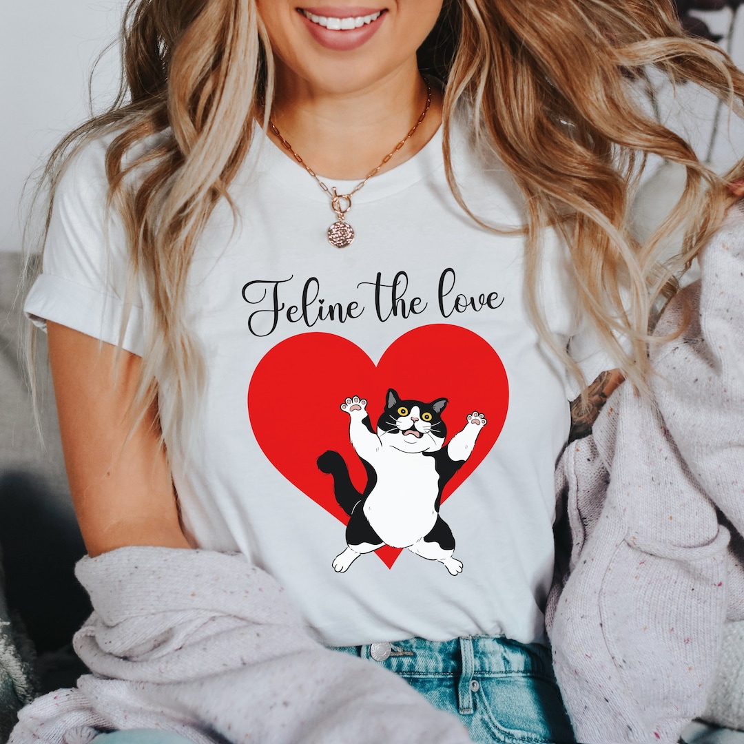 Feline the Love Funny Cat Valentine Shirt Cat Lover T-shirt Gift for ...