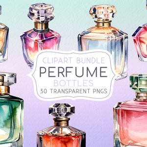 30 Perfume Clipart Bundle Set, High quality Watercolor clipart illustrations, cupcake clip-art Transparent PNG Instant Digital