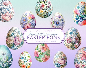 May include: A set of 72 watercolor Easter eggs with floral designs. The eggs are white with various colors of flowers and leaves. The text "CLIPART BUNDLE Floral Watercolor EASTER EGGS 72 TRANSPARENT PNGS" is on a white banner.