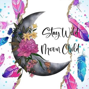 stay wild moon child sublimation design