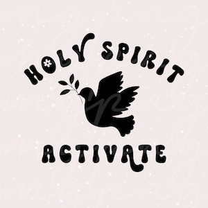 Holy Spirit Activate Svg Holy Spirit Activate Png Scripture Svg Faith Dove Svg Religion Svg Files for Cricut Retro Png Sublimation Designs