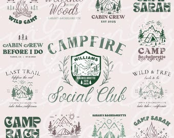 May include: A set of 10 digital printable designs featuring a camping theme with text such as "Camp Sarah", "Campfire Social Club", "Weekend in the Woods", "Last Trail Before the Veil", "Cabin Crew Before I Do", "Wild & Free", "Camp Bachelorette", "Sarah's Last Campout", "Camp Back Crew", and "Gettin' Lit".