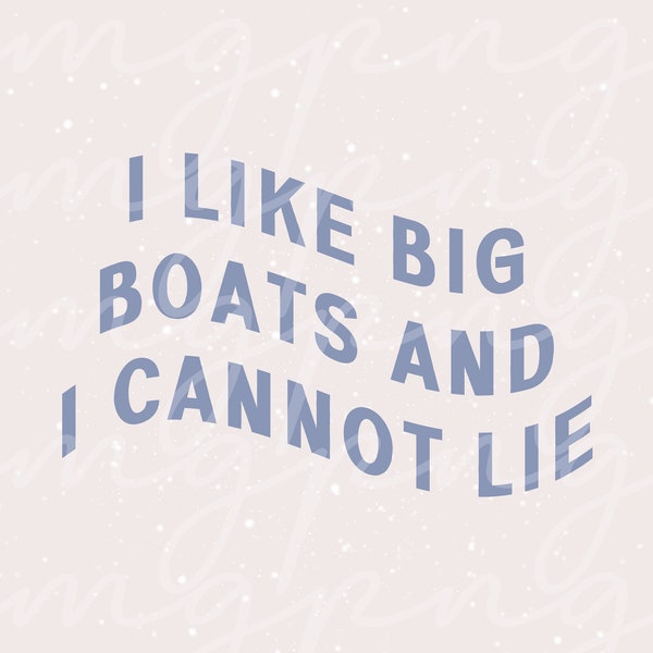 Funny Lake Life SVG. Lake Life PNG. Lake SVG. I Like Big Boats and I Cannot Lie Svg. Fishing Svg. Sun Svg. Cruise Svg. Boat Svg. Summer Svg.