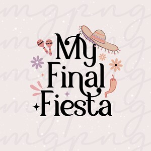 以下が含まれることがあります： 「My Final Fiesta」というテキストが、カラフルな花、マラカス、チリペッパー、ソンブレロに囲まれた白黒のグラフィックデザインです。