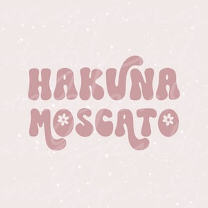 Wein-Svg, Wein-Png, Hakuna Moscato-Svg, Bachelorette Wein-Svg, Wein-Hochzeits-Svg, Braut-Svg, Retro-Bachelorette-Svg, Vino vor Gelübde