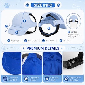 May include: A light blue pet baseball cap featuring a curved brim, ear gaps, and an adjustable black strap with a magnetic buckle. The image includes size information diagrams labeled A through E and close-up views of the stitching, top button, soft lining, and the magnetic buckle mechanism.