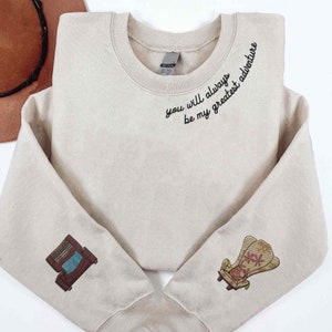Embroidered  You Will Always Be My Greatest Adventure Sweatshirt, Embroidery Couple Sweater, Embroidered Armchair Crewneck, Gift for Couple