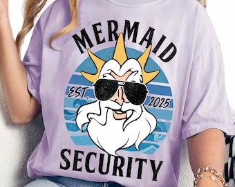 Custom Mermaid Security Shirt, King Triton Daddy Est. 2025 Tee, The Little Mermaid Dad Shirt, Gift For Dad, Disneyland Family Matching Trip