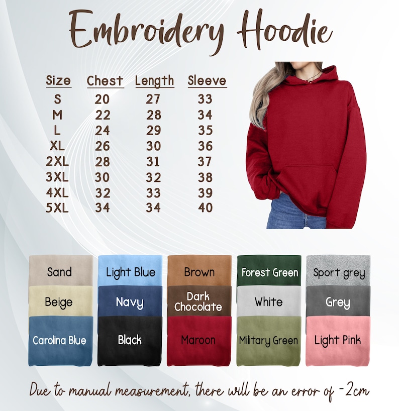 May include: A maroon embroidery hoodie with a size chart and color swatches. The size chart lists chest, length, and sleeve measurements in inches. Color options include sand, light blue, brown, forest green, and more. The text says "Embroidery Hoodie".
