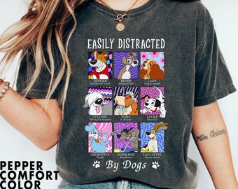 Retro Disney Dogs Easily Distracted By Dogs Comfort Colors Shirt, Dodger Lady Tramp Nana Lucky Colonel, Dog Lovers T-shirt, Disneyland Trip