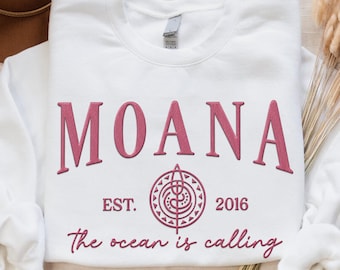 Embroidered Moana Est 2016 Sweatshirt, Disney Princess Moana Embroidery Crewneck, The Ocean Is Calling Quote, Cute Disney Girl Trip Outfit
