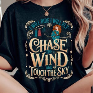 Retro 90s Merida Touch The Sky Lyric Song T-shirt, Brave Disney Princess Tee, I Will Ride I Will Fly Quote, Disneyland Girl Trip Matching