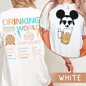Two Sided Disney Mickey Beer Wine Disney Epcot Drinking Around The World Shirt, Drinking Around The World Checklist Tee, Magic Kingdom Tee