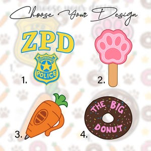 May include: A graphic design sheet titled Choose Your Design featuring four numbered icons: 1. ZPD text above a blue and yellow police badge, 2. a pink paw-shaped popsicle, 3. an orange carrot-shaped pen, and 4. a brown donut with sprinkles and text.