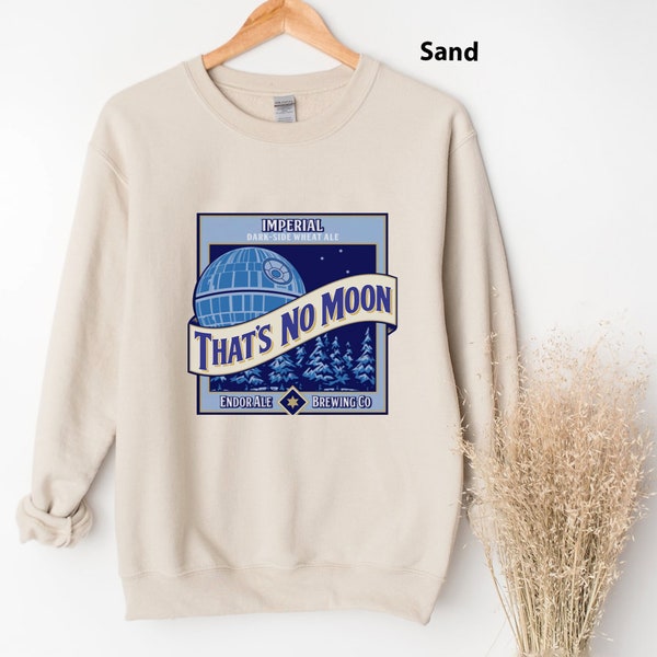 That's No Moon Imperial Dark Side Wheat Ale Sci-Fi Merch Unisex SweatshirtT-Shirt Hoodie