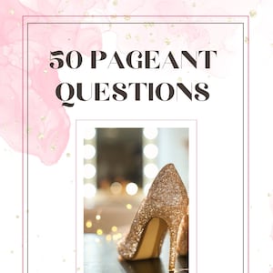May include: A pink and gold graphic with the text "50 Pageant Questions" and a photo of a gold sparkly high heel shoe. The text "Questions compiled by Shining Star Pageant Coaching" is below the photo. The Shining Star Pageant Coaching logo is below the text.