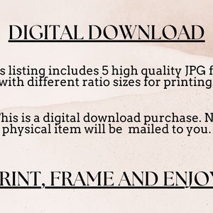 May include: Digital download graphic with text: "DIGITAL DOWNLOAD" and "PRINT, FRAME AND ENJOY!". The listing includes 5 high-quality JPG files with different ratio sizes for printing. No physical item will be mailed.