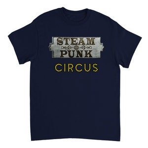 SteamPunk T-shirt. Heavyweight Unisex Crewneck.  SteanPunk Circus shirt.  Tshirt for Women Tshirt for men Gender Neutral