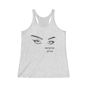 Don&#39;t Get Sad, Get Even Swift Lyrics Swiftie Inspired Tank Women&#39;s Tri-Blend Racerback Tank