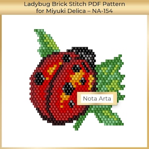 May include: A digital illustration of a ladybug brick stitch pattern. The ladybug is red with black spots and yellow markings, set against green leaves. The image includes the text "Nota Arta".