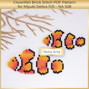 May include: Two beaded clownfish designs in orange, white, and black, created using the brick stitch technique. The image includes the text "Clownfish Brick Stitch PDF Pattern" and "Nota Arta". The pattern is designed for Miyuki Delica 11/0 beads.