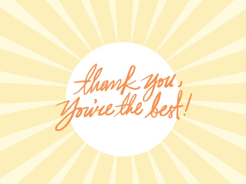 May include: A digital graphic with a yellow sunburst background. A white circle in the center contains the orange handwritten text, "thank you, You're the best!" This design is suitable for cards, posters, or digital art.