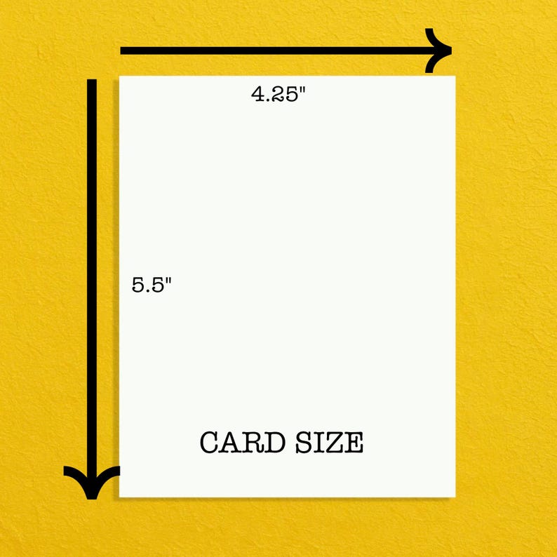 May include: A white rectangular card with black arrows indicating dimensions. The card is 4.25 inches wide and 5.5 inches tall. The text "CARD SIZE" is printed in black at the bottom of the card. The background is yellow.